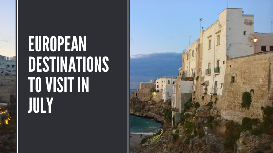 5 Best European Destinations to Visit in July | Looknwalk