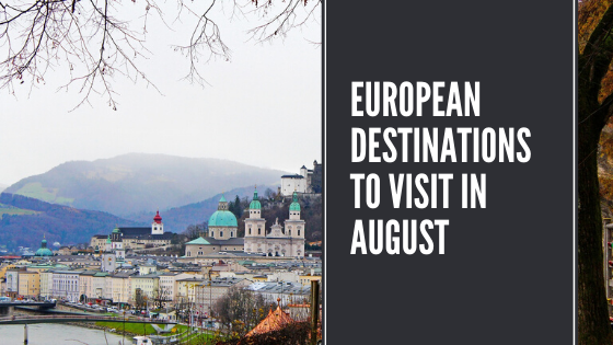 Europe In August 5 Best European Destinations to Visit in August | Looknwalk