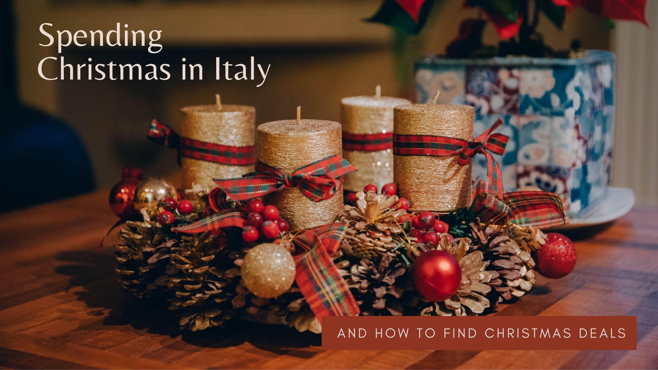 Spending Christmas In Italy & How To Find Christmas Deals | Looknwalk